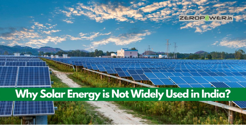 Why Solar Energy is Not Widely Used in India?